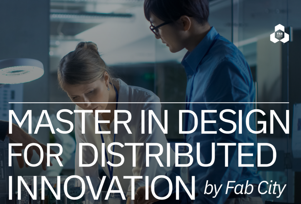 MDDI Scholarship Application Deadline: Apply Before April 1, 2023-Master in Design For Distributed Innovation by Fab City